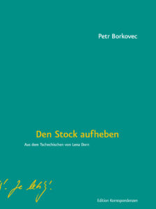 Petr Borkovec: Den Stock aufheben