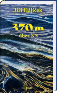 Jiř&iacute; H&aacute;j&iacute;ček: 370m &uuml;ber NN