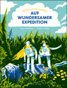 Jindřich Jan&iacute;ček; Tať&aacute;na Rub&aacute;&scaron;ov&aacute;: William & Meriwether auf wundersamer Expedition