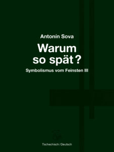 Anton&iacute;n Sova: Warum so sp&auml;t?