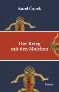 Karel Čapek: Der Krieg mit den Molchen