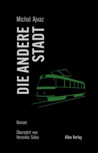 Michal Ajvaz: Die Andere Stadt