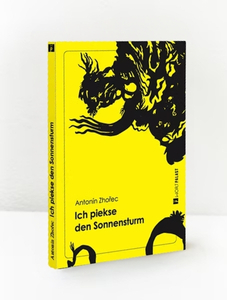 Anton&iacute;n Zhořec: Ich piekse den Sonnensturm