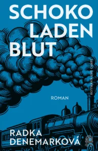 Radka Denemarkov&aacute;: Schokoladenblut