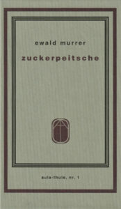 Ewald Murrer: Zuckerpeitsche