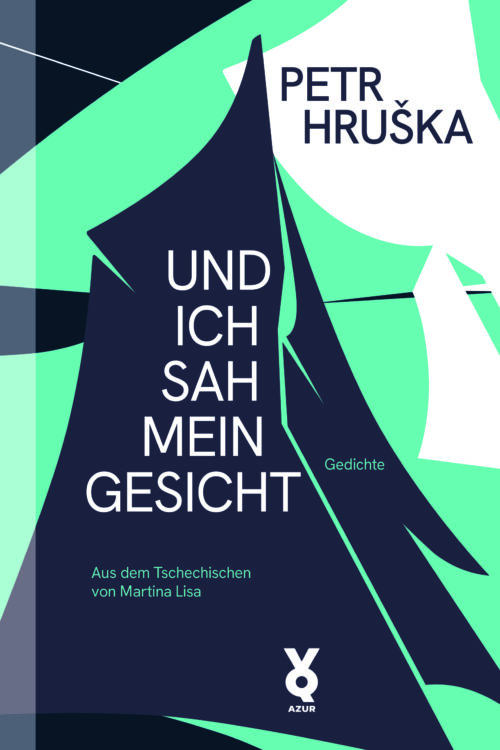 Petr Hruška: Und ich sah mein Gesicht