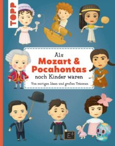 Als Mozart noch Pocahnotas waren Kindern