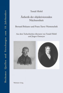 Tom&aacute;&scaron; Hlobil: &Auml;sthetik der objektivierenden N&uuml;chternheit. Bernard Bolzano und Franz Xaver Niemetschek