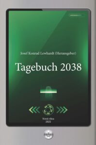 Josef Konrad Lewhardt: Tagebuch 2038