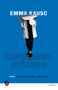 Emma Kausc: Handlungsst&ouml;rung