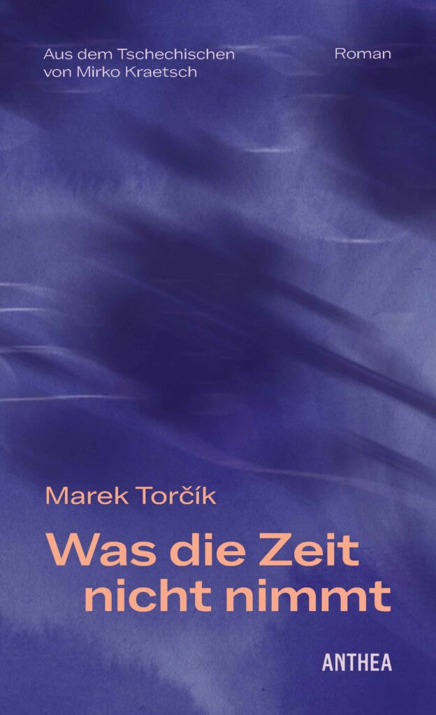 Marek_Torčík_Was die Zeit nicht nimmt_Webcover