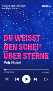 Petr Hanel: Du wei&szlig;t nen Schei&szlig; &uuml;ber Sterne