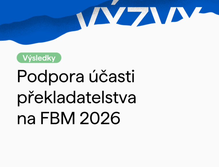 V&yacute;sledky: podpora &uacute;časti překladatelstva z če&scaron;tiny na Frankfurtsk&eacute;m knižn&iacute;m veletrhu 2026