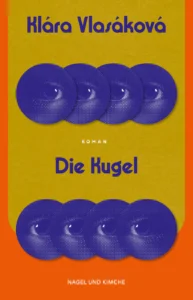 Kl&aacute;ra Vlas&aacute;kov&aacute;: Die Kugel