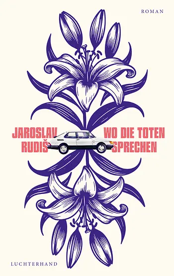 Jaroslav Rudiš: Wo die Toten sprechen