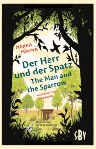 Marka M&iacute;kov&aacute;: Der Herr und der Spatz