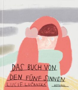 Lucie Lučansk&aacute;: Das Buch von den f&uuml;nf Sinnen