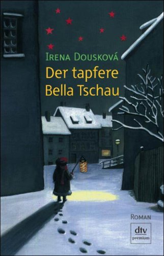 Irena Dousková: Der tapfere Bella Tschau