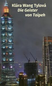 Klára Wang Tylová: Die Geister von Taipeh