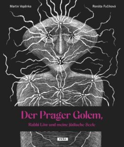 Martin Vopěnka: ager Golem, Rabbi Löw und meine jüdische Seele
