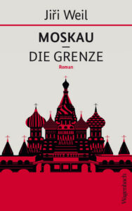 Jiř&iacute; Weil: Moskau