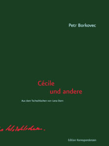 Petr Borkovec: C&eacute;cile und andere