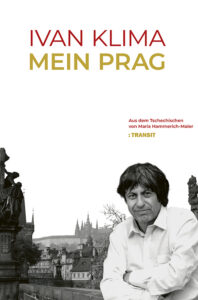 Ivan Klíma: Mein Prag